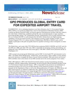 Microsoft Word - GPO PRODUCES GLOBAL ENTRY CARD FOR EXPEDITED AIRPORT TRAVEL.DOC