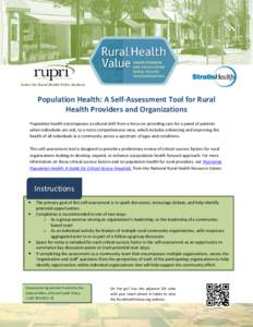 Center for Rural Health Policy Analysis  Population Health: A Self-Assessment Tool for Rural Health Providers and Organizations Population health encompasses a cultural shift from a focus on providing care for a panel of