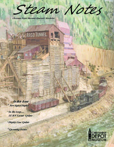 Steam Notes  Cheyenne Depot Museum’s Quarterly Newsletter *