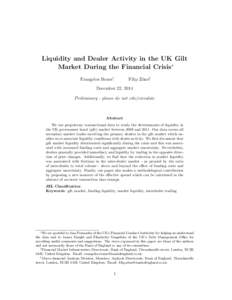 Liquidity and Dealer Activity in the UK Gilt Market During the Financial Crisis∗ Evangelos Benos† Filip Zikes‡