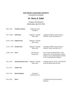 NEW MEXICO HIGHLANDS UNIVERITY Presidential Candidate Dr. Darcy A. Zabel Campus Visit Itinerary Wednesday, April 29, 2015