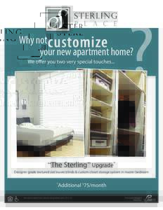 ?  Why not customize your new apartment home? We offer you two very special touches...