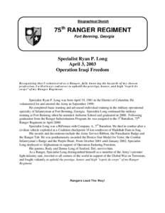 Biographical Sketch  75th RANGER REGIMENT Fort Benning, Georgia  Specialist Ryan P. Long