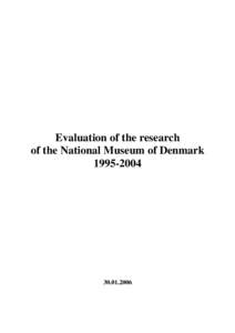 Evaluation of the research of the National Museum of Denmark2006