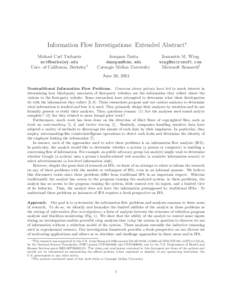 Information Flow Investigations: Extended Abstract∗ Michael Carl Tschantz  Univ. of California, Berkeley†  Anupam Datta