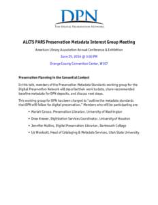 ALCTS PARS Preservation Metadata Interest Group Meeting American Library Association Annual Conference & Exhibition June 25, 2016 @ 3:00 PM Orange County Convention Center, W107  Preservation Planning in the Consortial C