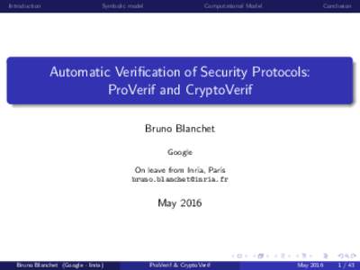 Automatic Verification of Security Protocols:  ProVerif and CryptoVerif