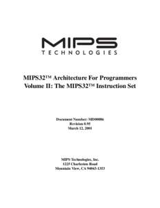 MIPS32™ Architecture For Programmers Volume II: The MIPS32™ Instruction Set Document Number: MD00086 Revision 0.95 March 12, 2001