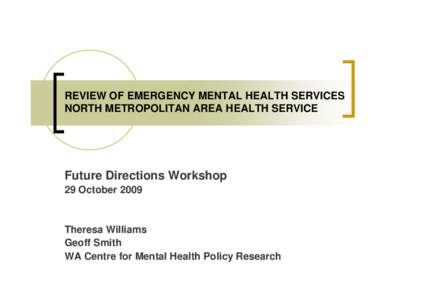 REVIEW OF EMERGENCY MENTAL HEALTH SERVICES NORTH METROPOLITAN AREA HEALTH SERVICE