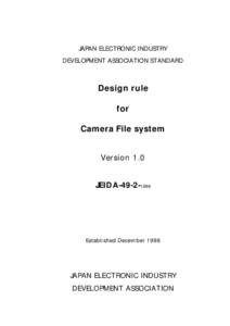 JAPAN ELECTRONIC INDUSTRY DEVELOPMENT ASSOCIATION STANDARD Design rule for Camera File system