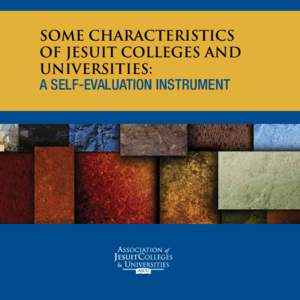 SOME CHARACTERISTICS OF JESUIT COLLEGES AND UNIVERSITIES: A SELF-EVALUATION INSTRUMENT  Member Institutions