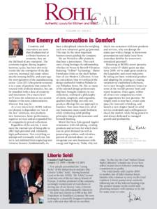 Call VOLUME IX – ISSUE 2 The Enemy of Innovation is Comfort Creativity and innovation are more