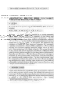 Progress In Electromagnetics Research B, Vol. 32, 319–350, 2011  AXISYMMETRIC ELECTRIC FIELD CALCULATION WITH ZONAL HARMONIC EXPANSION F. Gl¨ uck1, 2, *
