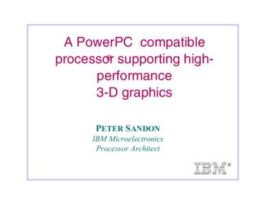 A PowerPC compatible ® processor supporting highperformance 3-D graphics PETER SANDON
