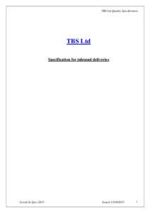 TBS Ltd Quality Specification  TBS Ltd Specification for inbound deliveries  Goods In Spec.2015