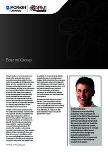 Bourne Group  The generation of new neurones and repair in the brain was not so long ago dismissed as impossible. To date, outlooks on quality of life following brain