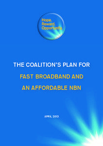 THE COALITION’S PLAN FOR FAST BROADBAND AND AN AFFORDABLE NBN