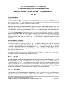 WETLAND DETERMINATION REPORT (Wetlands and Other Waters-of-the-state/United States) MARK TWAIN HEALTH CARE DISTRICT PROPOSED PROJECT July 2015 INTRODUCTION The Calaveras County Planning Department has required the Distri