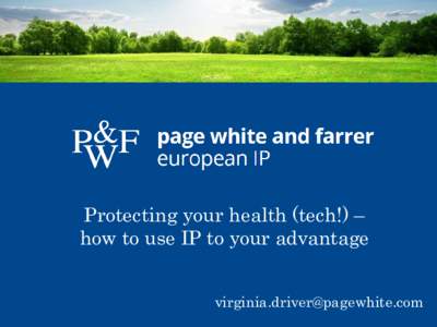 Protecting your health (tech!) – how to use IP to your advantage  Introduction (1) Virginia Driver