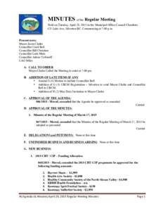 MINUTES of the Regular Meeting Held on Tuesday, April 28, 2015 in the Municipal Office Council Chambers 421 Lake Ave, Silverton BC. Commencing at 7:00 p.m. Present were; Mayor Jason Clarke