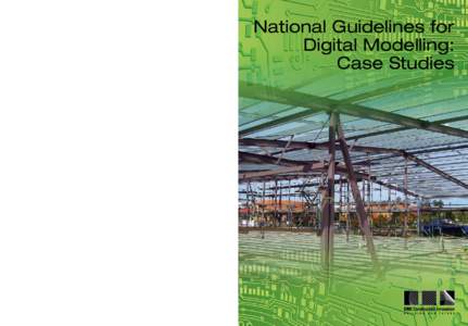 National Guidelines for Digital Modelling: Case Studies National Guideli Digital M nes for