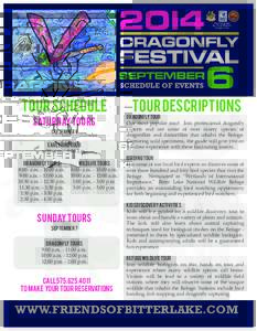 TOUR SCHEDULE SATURDAY TOURS sEPTEMBER 6 eARLY bIRD tOUR 6:30- a.m. - 9:30 a.m. DRAGONFLY TOURS