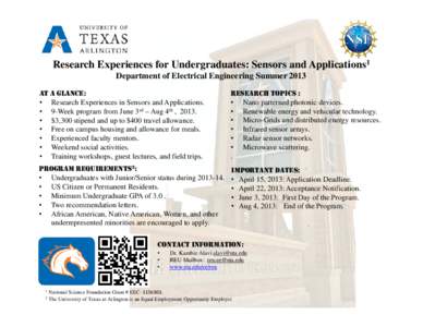 Research Experiences for Undergraduates: Sensors and Applications1 Department of Electrical Engineering Summer 2013 AT A GLANCE: • Research Experiences in Sensors and Applications. • 9-Week program from June 3rd – 