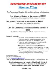 Scholarship announcement  Women Pilots The Reno Area Chapter 99s is offering three scholarships:  One Advanced Rating in the amount of $2000
