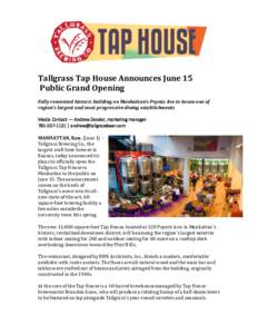 Tallgrass Tap House Announces June 15 Public Grand Opening Fully renovated historic building on Manhattan’s Poyntz Ave to house one of region’s largest and most progressive dining establishments Media Contact — And