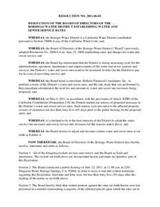 RESOLUTION NORESOLUTION OF THE BOARD OF DIRECTORS OF THE BORREGO WATER DISTRICT ESTABLISHING WATER AND SEWER SERVICE RATES WHEREAS, the Borrego Water District is a California Water District established pursu