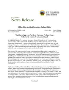 Office of the Assistant Secretary – Indian Affairs FOR IMMEDIATE RELEASE November 13, 2014 CONTACT: