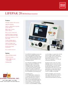 ®  LIFEPAK 20 DEfibrillator/monitor Features AHA/ERC Guidelines 2005 consistent cprMAX™ technology