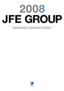 Message from Senior Management  Coordinating Corporate Growth, Environmental Conservation The JFE group is dedicated to actualizing through
