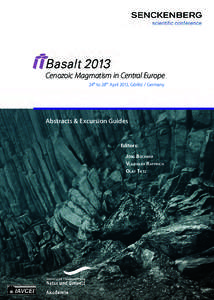 Cenozoic Magmatism in Central Europe 24th to 28th April 2013, Görlitz / Germany Abstracts & Excursion Guides  Editors: