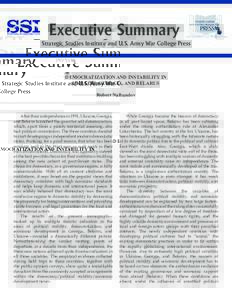 Executive Summary Strategic Studies Institute and U.S. Army War College Press DEMOCRATIZATION AND INSTABILITY IN UKRAINE, GEORGIA, AND BELARUS Robert Nalbandov