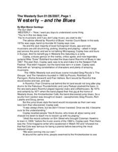 The Westerly Sun, Page 1  Westerly – and the Blues By Ellyn Moran Santiago The Sun Staff WESTERLY – “Now, I want you boys to understand some thing.
