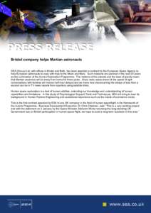 Bristol company helps Martian astronauts SEA (Group) Ltd, with offices in Bristol and Bath, has been awarded a contract by the European Space Agency to help European astronauts to cope with trips to the Moon and Mars. Su