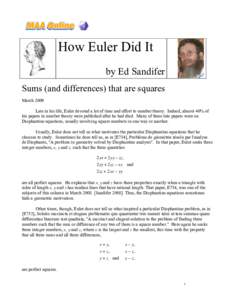 How Euler Did It by Ed Sandifer Sums (and differences) that are squares March 2009 Late in his life, Euler devoted a lot of time and effort to number theory. Indeed, almost 40% of his papers in number theory were publish