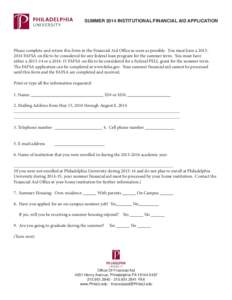 SUMMER 2014 INSTITUTIONAL FINANCIAL AID APPLICATION  Please complete and return this form to the Financial Aid Office as soon as possible. You must have a[removed]FAFSA on file to be considered for any federal loan prog