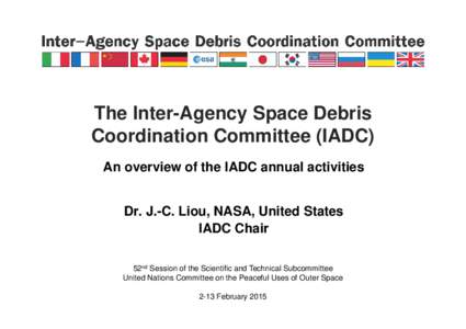 Indian Space Research Organisation / Space debris / Canadian Space Agency / International Space Station / Japan Aerospace Exploration Agency / Aerospace / NASA / Spacecraft / Risk management / Spaceflight / Space / Inter-Agency Space Debris Coordination Committee