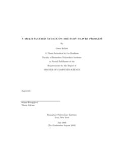 A MULTI-FACETED ATTACK ON THE BUSY BEAVER PROBLEM By Owen Kellett A Thesis Submitted to the Graduate Faculty of Rensselaer Polytechnic Institute in Partial Fulfillment of the