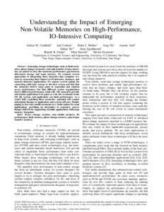 Understanding the Impact of Emerging Non-Volatile Memories on High-Performance, IO-Intensive Computing Adrian M. Caulfield∗  Joel Coburn∗