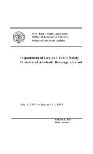 New Jersey State Legislature Office of Legislative Services Office of the State Auditor Department of Law and Public Safety Division of Alcoholic Beverage Control