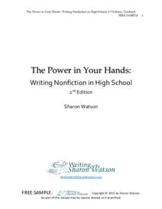 The Power in Your Hands: Writing Nonfiction in High School, 2nd Edition, Textbook FREE SAMPLE The Power in Your Hands: Writing Nonfiction in High School 2nd Edition