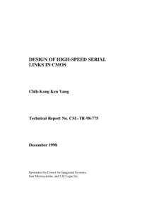 DESIGN OF HIGH-SPEED SERIAL LINKS IN CMOS Chih-Kong Ken Yang  Technical Report No. CSL-TR
