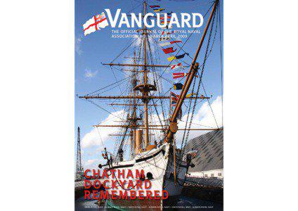 VANGUARD THE OFFICIAL JOURNAL OF THE ROYAL NAVAL ASSOCIATION NO.10 AREA APRIL 2009