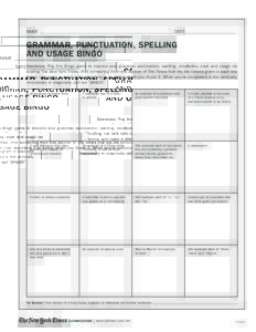 NAME __________________________________________________________ DATE ______________________  GRAMMAR, PUNCTUATION, SPELLING AND USAGE BINGO Directions: Play this Bingo game to improve your grammar, punctuation, spelling,