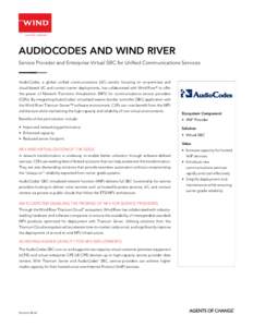 ™  AN INTEL COMPANY AUDIOCODES AND WIND RIVER Service Provider and Enterprise Virtual SBC for Unified Communications Services