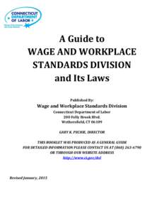 A Guide to WAGE AND WORKPLACE STANDARDS DIVISION and Its Laws Published By: