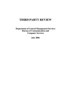 THIRD PARTY REVIEW Department of Central Management Services Bureau of Communication and Computer Services July 2006